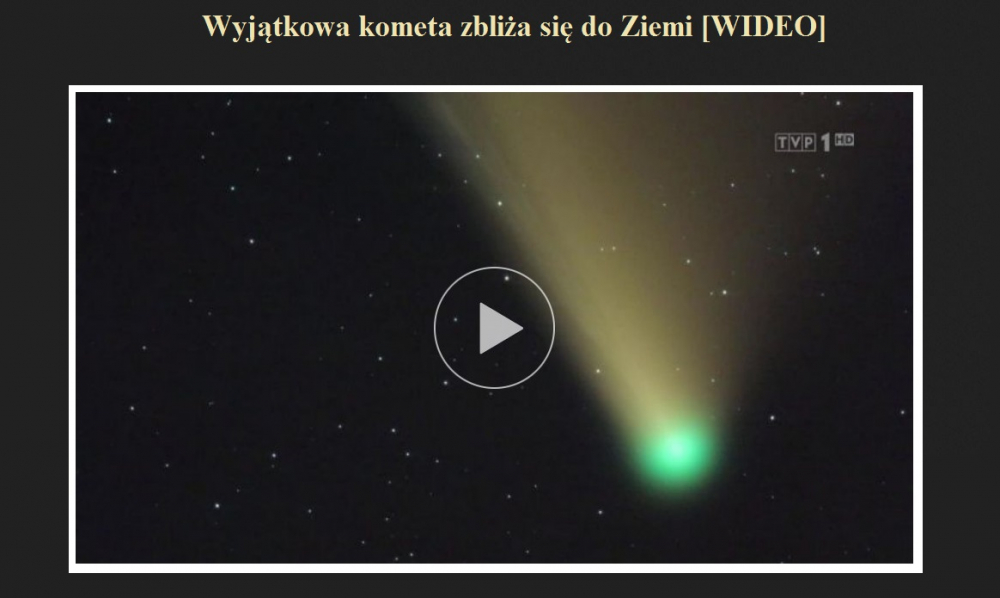 Wyjątkowa kometa zbliża się do Ziemi [WIDEO].jpg