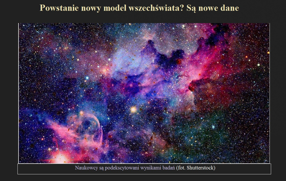 Powstanie nowy model wszechświata Są nowe dane.jpg