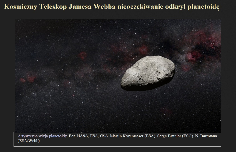 Kosmiczny Teleskop Jamesa Webba nieoczekiwanie odkrył planetoidę.jpg