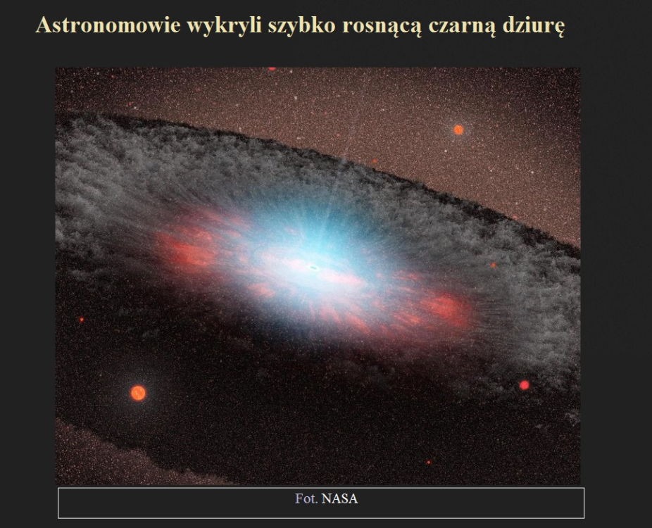 Astronomowie wykryli szybko rosnącą czarną dziurę.jpg