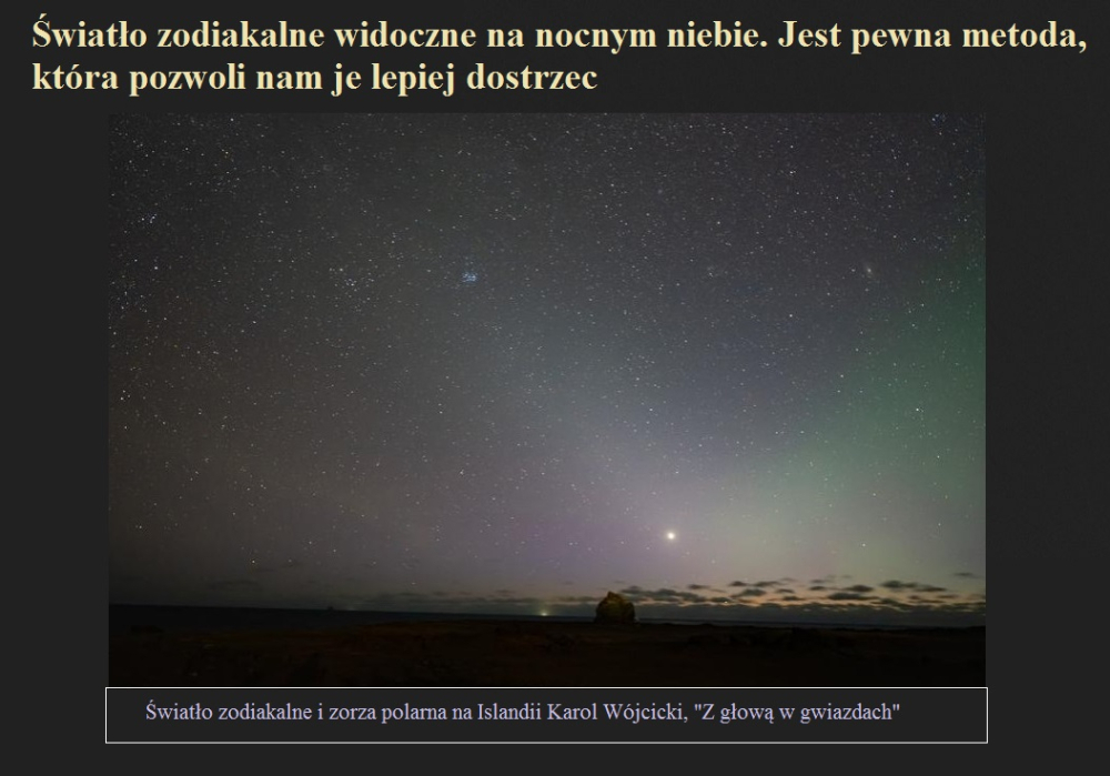Światło zodiakalne widoczne na nocnym niebie. Jest pewna metoda, która pozwoli nam je lepiej dostrzec.jpg