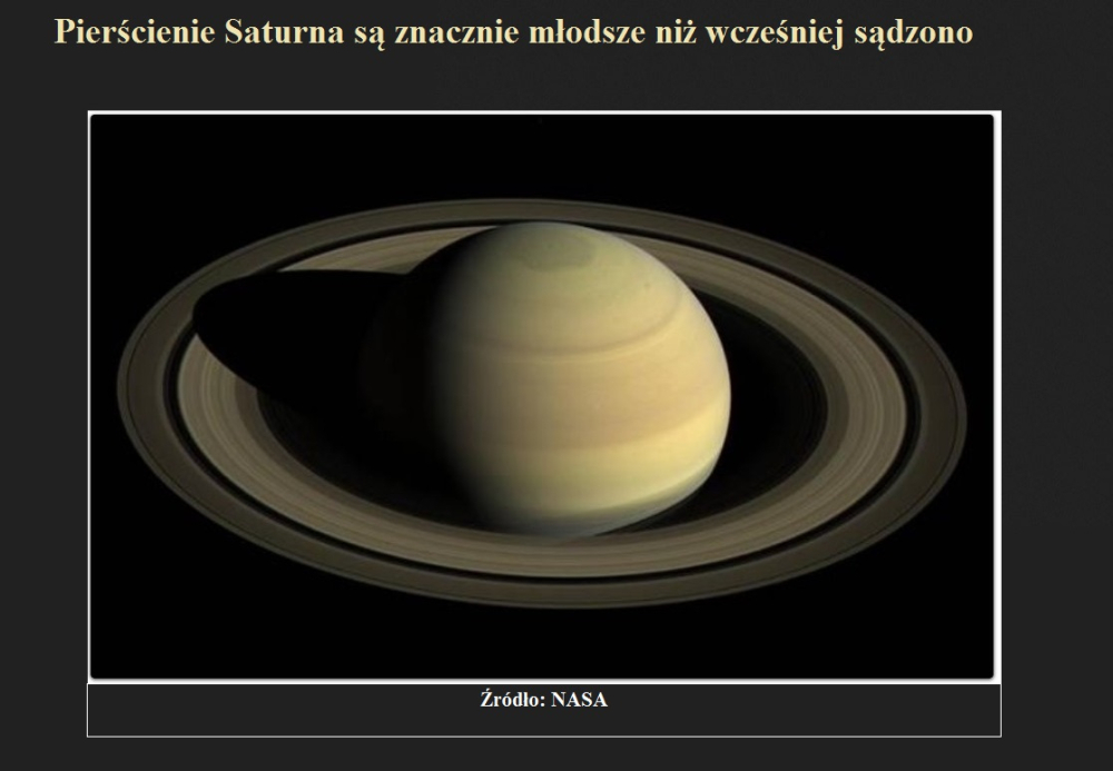 Pierścienie Saturna są znacznie młodsze niż wcześniej sądzono.jpg