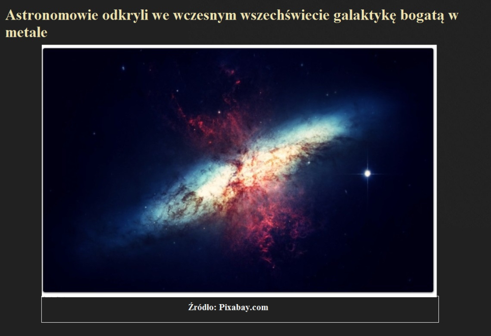 Astronomowie odkryli we wczesnym wszechświecie galaktykę bogatą w metale.jpg