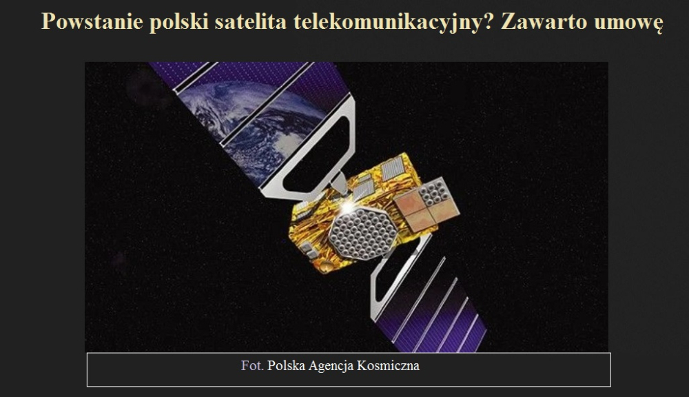 Powstanie polski satelita telekomunikacyjny Zawarto umowę.jpg