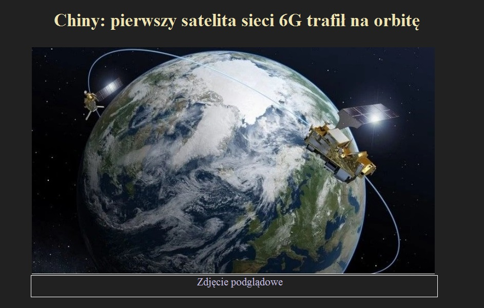 Chiny pierwszy satelita sieci 6G trafił na orbitę.jpg