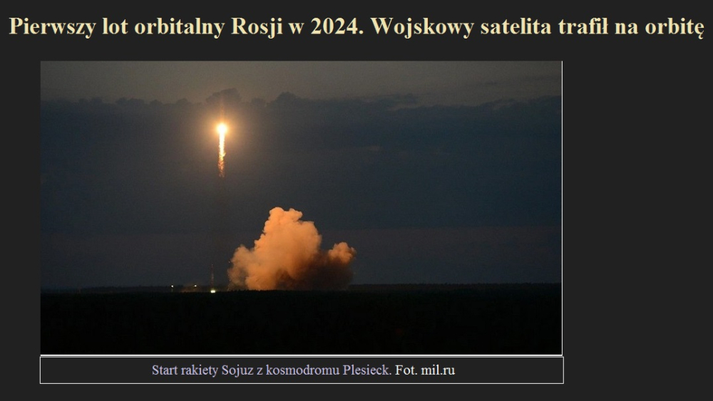 Pierwszy lot orbitalny Rosji w 2024. Wojskowy satelita trafił na orbitę.jpg
