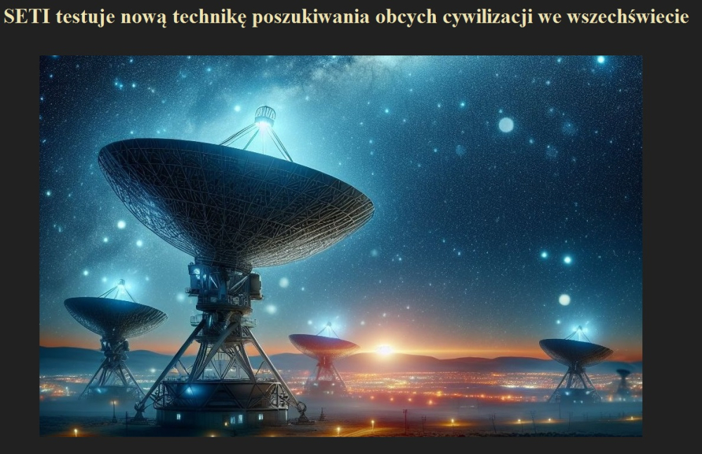 SETI testuje nową technikę poszukiwania obcych cywilizacji we wszechświecie.jpg