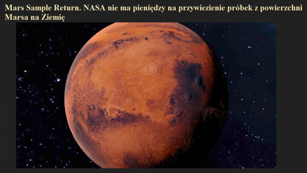 Mars Sample Return. NASA nie ma pieniędzy na przywiezienie próbek z powierzchni Marsa na Ziemię.jpg