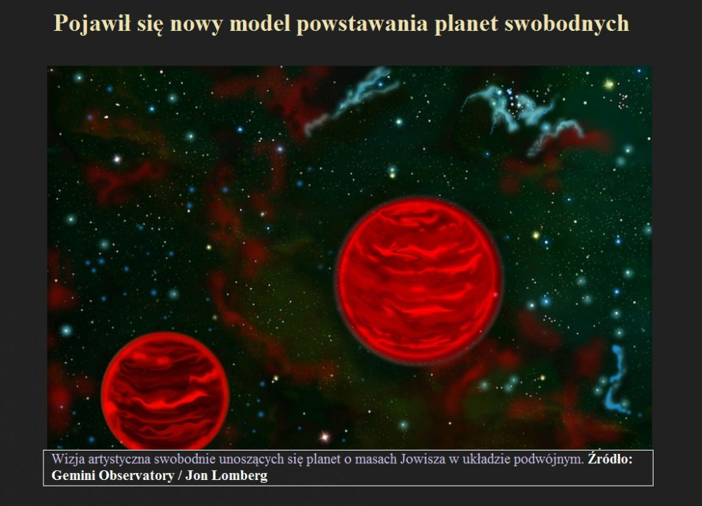 Pojawił się nowy model powstawania planet swobodnych.jpg